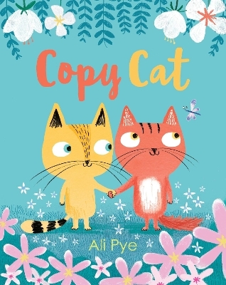 Copy Cat - Ali Pye