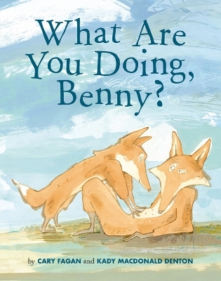 What Are You Doing, Benny? - Cary Fagan