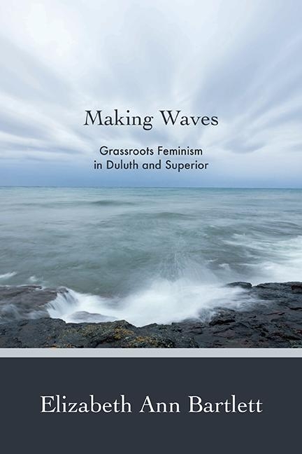 Making Waves -  Elizabeth Ann Bartlett