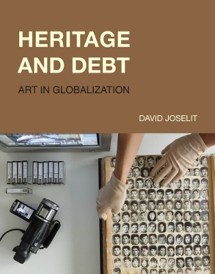 Heritage and Debt - David Joselit