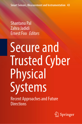 Secure and Trusted Cyber Physical Systems