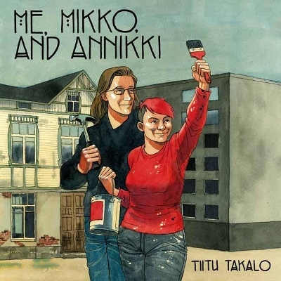 Me, Mikko, and Annikki - Titu Takalo, Helena Hamari