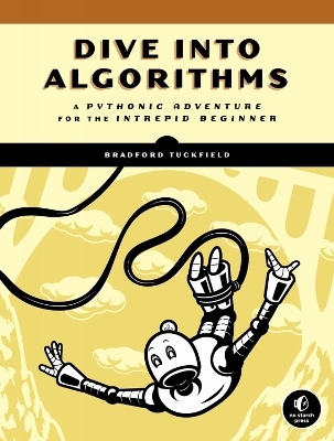 Dive Into Algorithms - Bradford Tuckfield