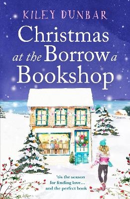 Christmas at the Borrow a Bookshop - Kiley Dunbar