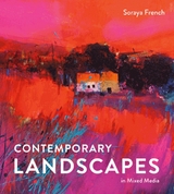 Contemporary Landscapes in Mixed Media - Soraya French