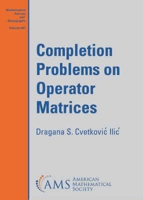 Completion Problems on Operator Matrices - Dragana S. Cvetkovic Ilic
