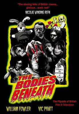 The Bodies Beneath - William Fowler, Vic Pratt