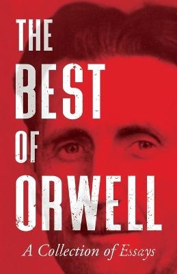 The Best of Orwell - George Orwell