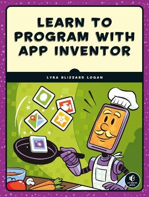 Learn to Program with App Inventor - Lyra Logan