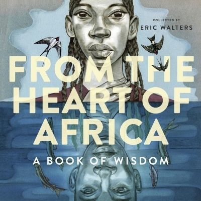 From the Heart of Africa: A book of Wisdom - 