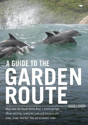 A guide to the Garden Route - Julie Carlisle, Grahame Thomson