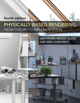 Physically Based Rendering, fourth edition - Matt Pharr, Wenzel Jakob
