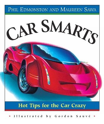 Car Smarts - Phil Edmonston, Maureen Sawa