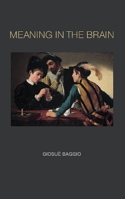 Meaning in the Brain - Giosu&egrave; Baggio