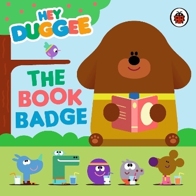 Hey Duggee: The Book Badge -  Hey Duggee