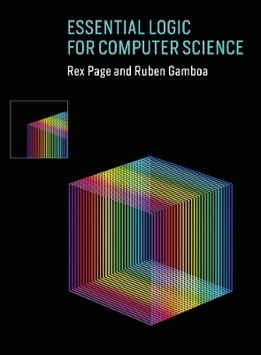 Essential Logic for Computer Science - Rex Page, Ruben Gamboa