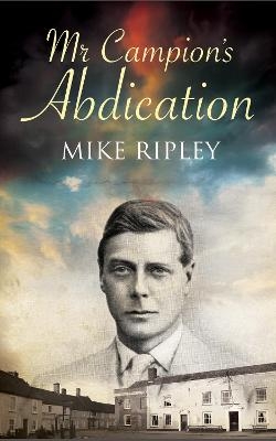 Mr Campion's Abdication - Mike Ripley
