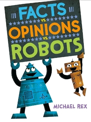 Facts vs. Opinions vs. Robots - Michael Rex