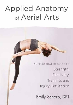Applied Anatomy of Aerial Arts