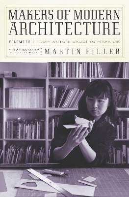 Makers Of Modern Architecture - Martin Filler