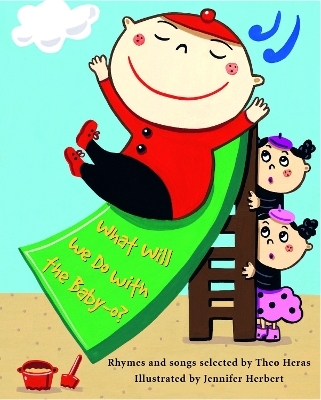 What Will We Do with the Baby-O? - Theo Heras