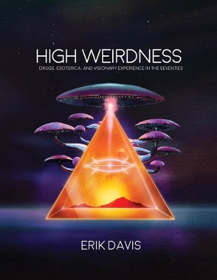 High Weirdness - Erik Davis