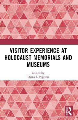 Visitor Experience at Holocaust Memorials and Museums