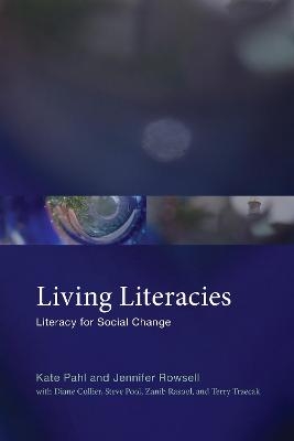 Living Literacies - Kate Pahl, Jennifer Rowsell