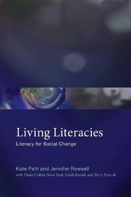 Living Literacies - Kate Pahl, Jennifer Rowsell