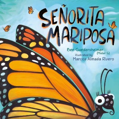 Se&ntilde;orita Mariposa (Bilingual English-Spanish Edition) - Ben Gundersheimer (Mister G)