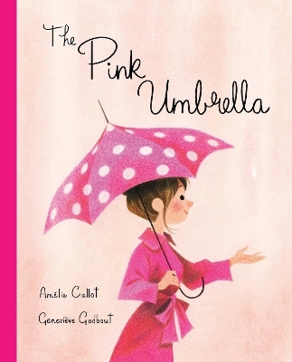 The Pink Umbrella - Amelie Callot