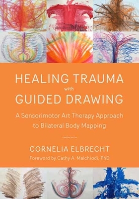Trauma Healing with Guided Drawing - Cornelia Elbrecht