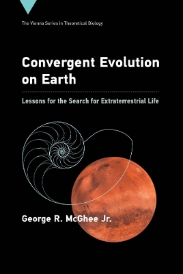 Convergent Evolution on Earth - George R McGhee Jr.
