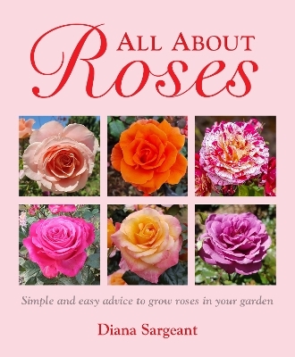 All About Roses - Diana Sargeant