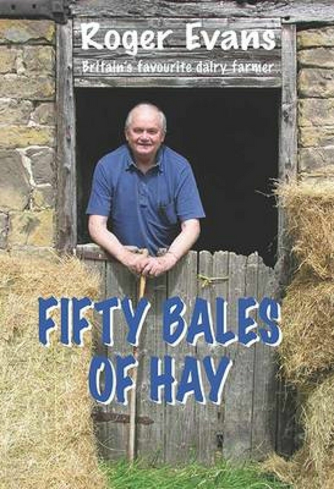 Fifty Bales of Hay -  Roger Evans