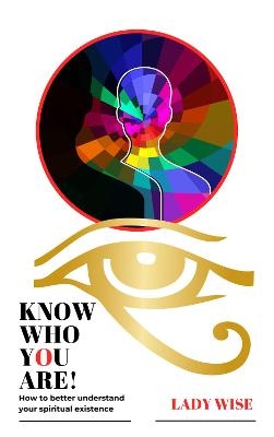 KNOW WHO YOU ARE! - Lady Wise