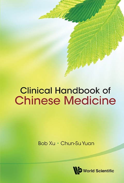 CLINICAL HANDBOOK OF CHINESE MEDICINE - Bob Xu, Chun-Su Yuan