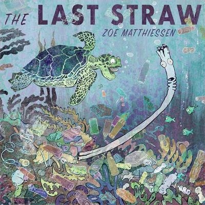 Last Straw,The - Zoe Matthiessen