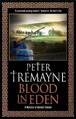Blood in Eden - Peter Tremayne