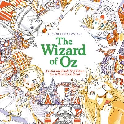 Color the Classics: Wizard of Oz - Jae-Eun Lee
