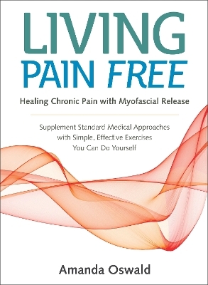 Living Pain Free - Amanda Oswald