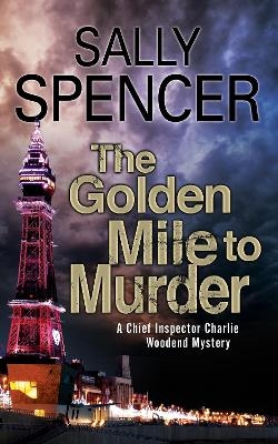 The Golden Mile to Murder - Sally Spencer