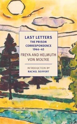 Last Letters - Helmuth Caspar von Moltke, Johannes von Moltke