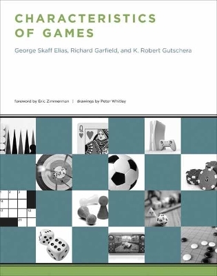 Characteristics of Games   - George Skaff Elias, Richard Garfield