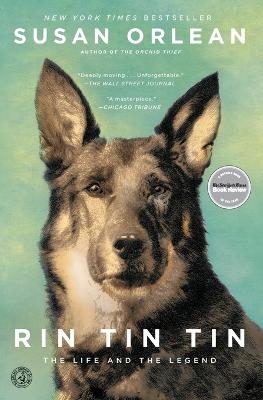 Rin Tin Tin - Susan Orlean
