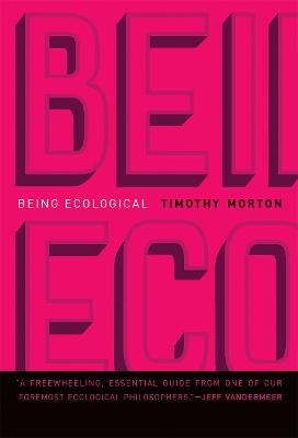 Being Ecological - Timothy Morton