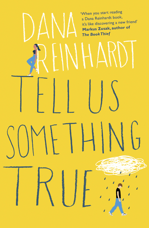 Tell Us Something True -  Dana Reinhardt