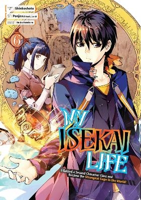 My Isekai Life 06: I Gained a Second Character Class and Became the Strongest Sage in the World! -  Shinkoshoto