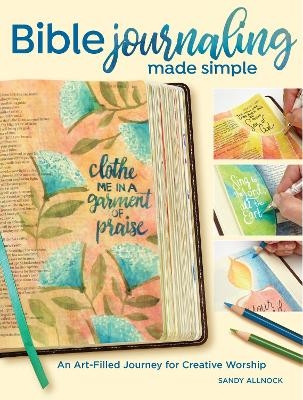 Bible Journaling Made Simple - Sandy Allnock