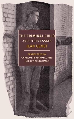 Criminal Child - Jean Genet, Jeffrey Zuckerman